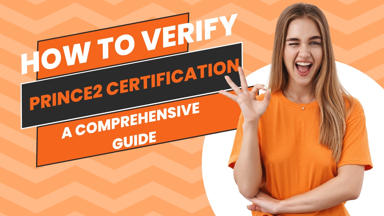 How to Verify PRINCE2 Certification: A Comprehensive Guide