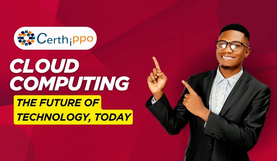 Cloud Computing – The Future of Technology, Today