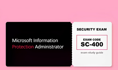 Exam SC 400 Microsoft Information Protection Administrator Certification Training